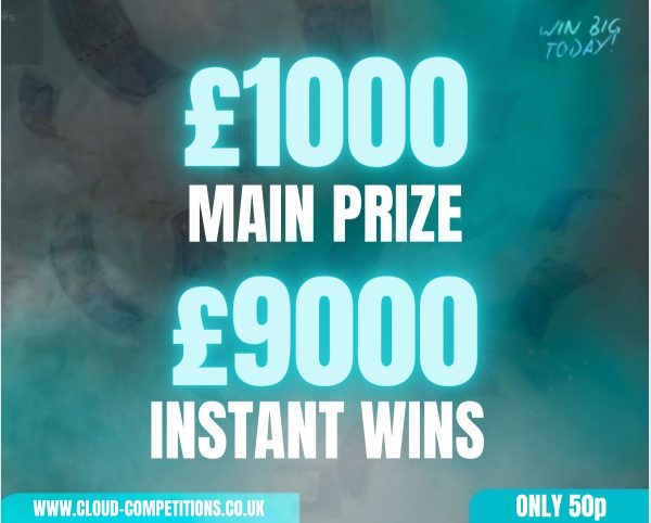 £1000 Main Prize £9000 Instant Wins